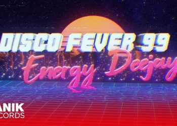 Οι Energy Deejays επιστρέφουν δυναμικά με το “Disco Fever 99”