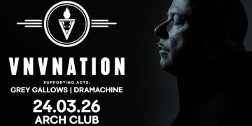 Οι θρυλικοί VNV NATION επιστρέφουν στην Αθήνα Μαζί τους οι Grey Gallows και Dramachine