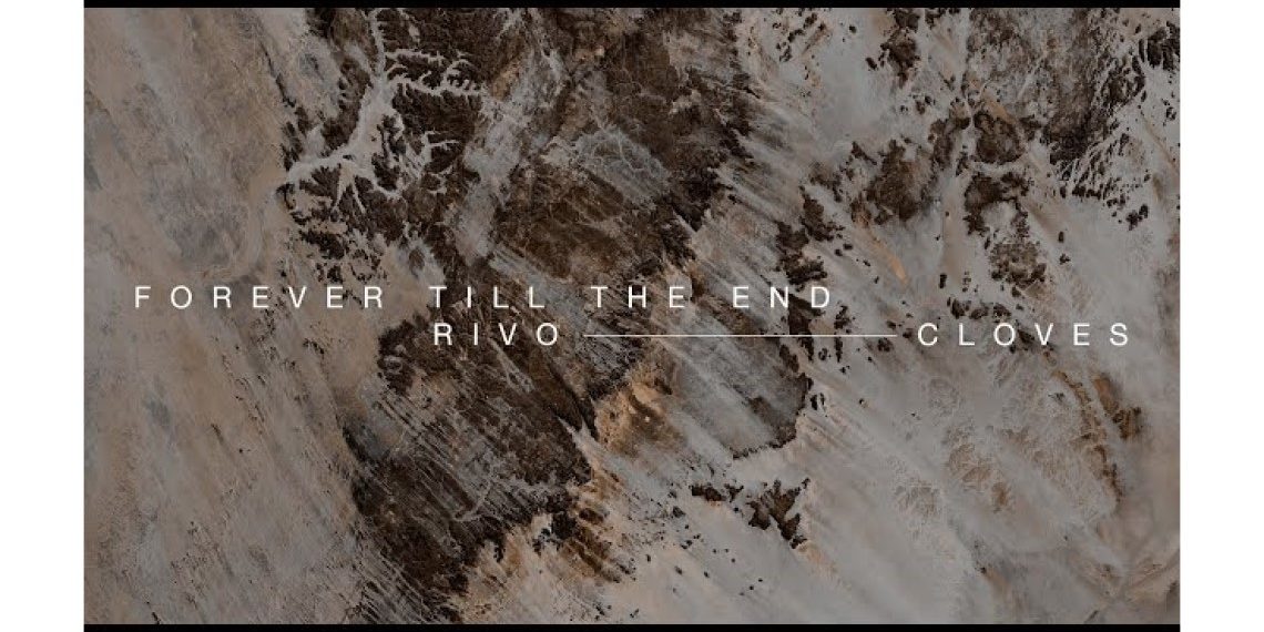 RIVO feat. CLOVES”FOREVER TILL THE END”