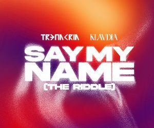 TR3NACRIA x KLAVDIA “SAY MY NAME (THE RIDDLE)”